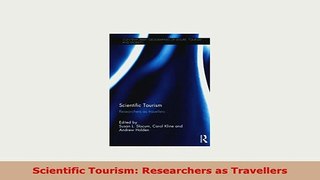 Download  Scientific Tourism Researchers as Travellers Download Online