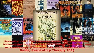 PDF  Essential Oils The Ultimate Guide to Essential Oils Natural Herbal Remedies Alternative Read Full Ebook