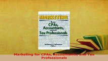 Download  Marketing for CPAs Accountants and Tax Professionals Read Online