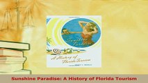 PDF  Sunshine Paradise A History of Florida Tourism Read Full Ebook