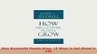 PDF  How Successful People Grow 15 Ways to Get Ahead in Life PDF Online