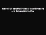 Read Monastic Visions: Wall Paintings in the Monastery of St. Antony at the Red Sea Ebook Free