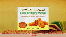 PDF  AllTime Best Southern Food Best 25 Delicious  Wholesome Southern Favorites With A Read Online