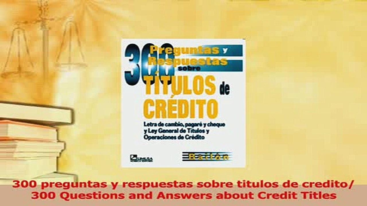 Read  300 preguntas y respuestas sobre titulos de credito 300 Questions and Answers about Ebook Free