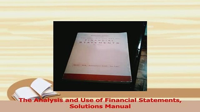 PDF The Analysis and Use of Financial Statements Solutions Manual Download Online