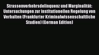 [Read book] Strassenverkehrsdelinquenz und Marginalität: Untersuchungen zur institutionellen