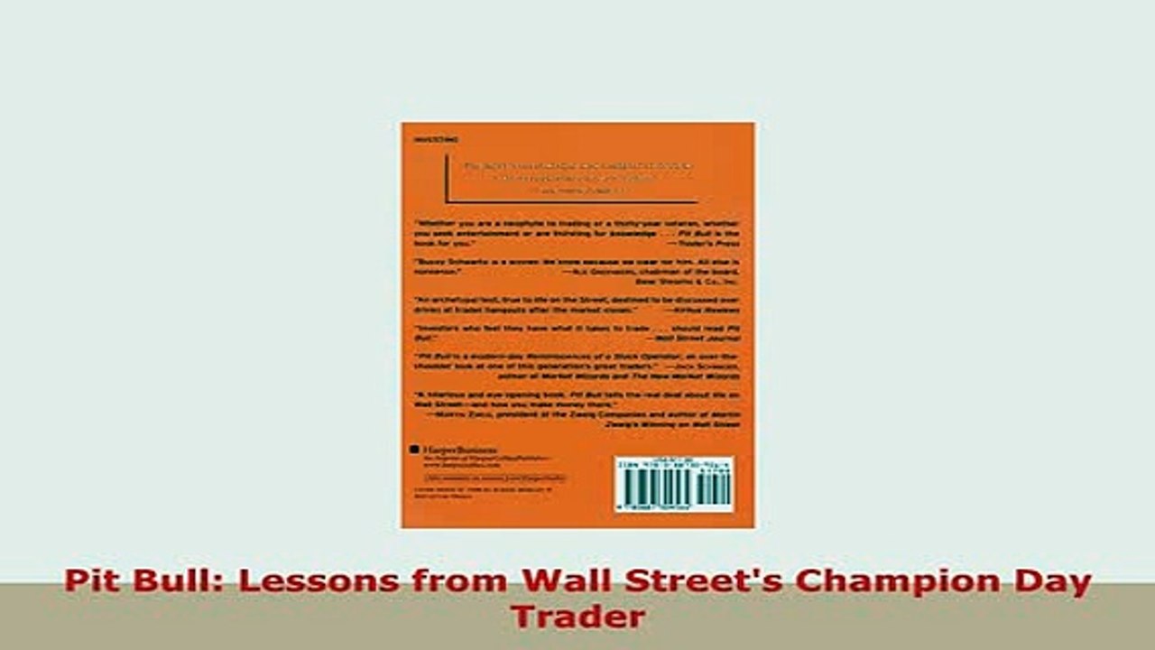 Download  Pit Bull Lessons from Wall Streets Champion Day Trader Read Full Ebook