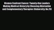 [Read book] Women Confront Cancer: Twenty-One Leaders Making Medical History by Choosing Alternative
