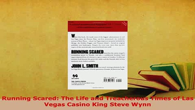 PDF Running Scared The Life and Treacherous Times of Las Vegas Casino King Steve Wynn Read Full Ebook