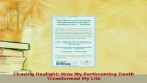 PDF  Chasing Daylight How My Forthcoming Death Transformed My Life Download Full Ebook