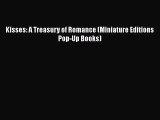 [Read book] Kisses: A Treasury of Romance (Miniature Editions Pop-Up Books) [Download] Online