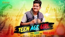 Teen Age Girl - 17 Di - GAVY feat. THAA-KURR - LATEST PUNJABI SONG 2016