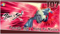Blade and Soul 【PC】 #107 「Female Yun │ Kung Fu Master」