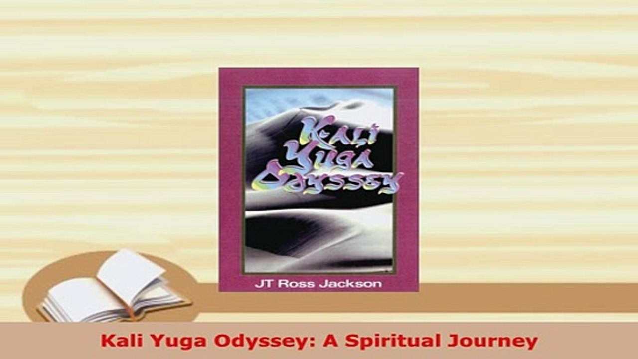 Download  Kali Yuga Odyssey A Spiritual Journey Read Full Ebook