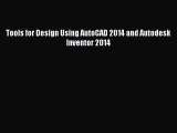 PDF Tools for Design Using AutoCAD 2014 and Autodesk Inventor 2014  Read Online