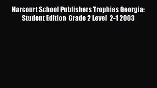 [Read book] Harcourt School Publishers Trophies Georgia: Student Edition  Grade 2 Level  2-1