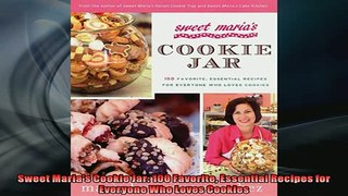 EBOOK ONLINE  Sweet Marias Cookie Jar 100 Favorite Essential Recipes for Everyone Who Loves Cookies  BOOK ONLINE