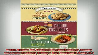 FREE PDF  Debbie Mumms OldFashioned Cookies Cookbook Country Casseroles Cookbook Grilling  More  FREE BOOOK ONLINE