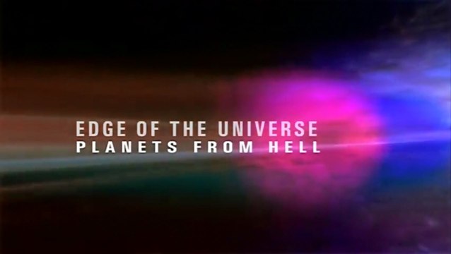 На краю Вселенной 1. Планеты из Ада (2002)