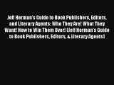 [Read book] Jeff Herman's Guide to Book Publishers Editors and Literary Agents: Who They Are