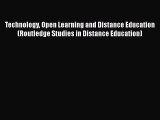 Download Technology Open Learning and Distance Education (Routledge Studies in Distance Education)