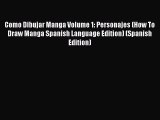 Book Como Dibujar Manga Volume 1: Personajes (How To Draw Manga Spanish Language Edition) (Spanish