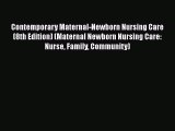 [Read book] Contemporary Maternal-Newborn Nursing Care (8th Edition) (Maternal Newborn Nursing