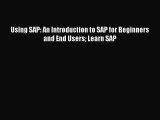 [Read PDF] Using SAP: An Introduction to SAP for Beginners and End Users Learn SAP Download