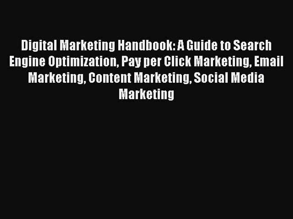 [Read PDF] Digital Marketing Handbook: A Guide to Search Engine Optimization Pay per Click