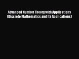 [Read PDF] Advanced Number Theory with Applications (Discrete Mathematics and Its Applications)