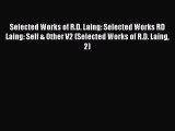 [PDF] Selected Works of R.D. Laing: Selected Works RD Laing: Self & Other V2 (Selected Works