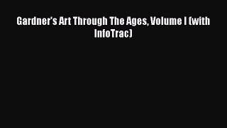 Ebook Gardner's Art Through The Ages Volume I (with InfoTrac) Read Full Ebook
