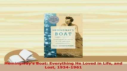 Download  Hemingways Boat Everything He Loved in Life and Lost 19341961 PDF Full Ebook