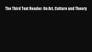 Book The Third Text Reader: On Art Culture and Theory Read Online