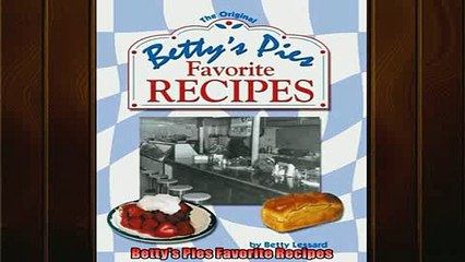 READ book  Bettys Pies Favorite Recipes READ ONLINE