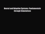 Download Neural and Adaptive Systems: Fundamentals through Simulations  Read Online