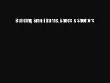 Download Building Small Barns Sheds & Shelters  EBook