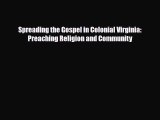 [PDF] Spreading the Gospel in Colonial Virginia: Preaching Religion and Community Read Full