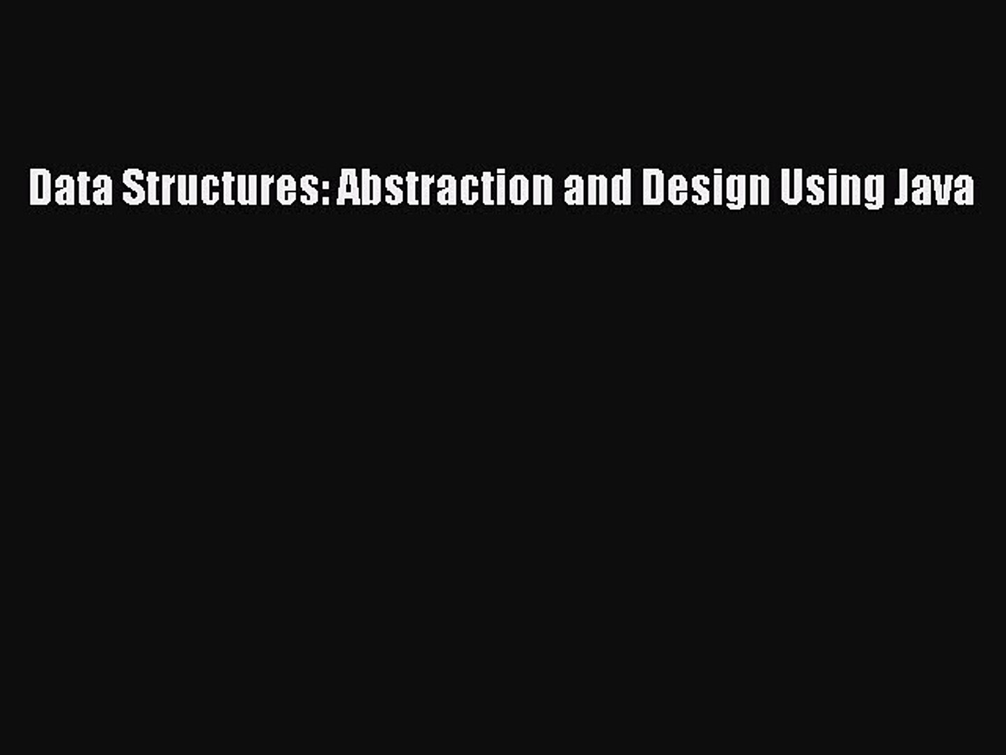 Download Data Structures: Abstraction and Design Using Java PDF Free
