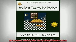 READ book  My Favorite Twenty Pies Easy Cheap Comfort Eats  FREE BOOOK ONLINE