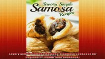 EBOOK ONLINE  Savory Simple Samosa Recipes A Samosa Cookbook for beginners Indian Food Cookbook  FREE BOOOK ONLINE