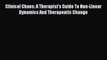 [PDF] Clinical Chaos: A Therapist's Guide To Non-Linear Dynamics And Therapeutic Change [Download]