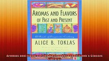 READ book  Aromas and Flavors of the Past and Present Cooks Classic Library  FREE BOOOK ONLINE