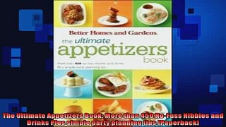 READ book  The Ultimate Appetizers Book More than 450 NoFuss Nibbles and Drinks Plus simple party  FREE BOOOK ONLINE