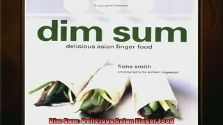 FREE PDF  Dim Sum Delicious Asian Finger Food  FREE BOOOK ONLINE