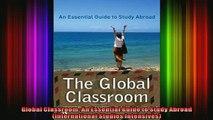 Read  Global Classroom An Essential Guide to Study Abroad International Studies Intensives  Full EBook