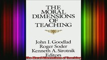 Read  The Moral Dimensions of Teaching  Full EBook