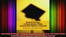 Read  Surviving College The Adults Only Guide The Top Ten Skills Adult Students Need Before  Full EBook