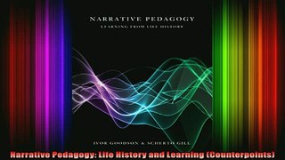 Read  Narrative Pedagogy Life History and Learning Counterpoints  Full EBook
