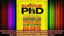 Read  How to Survive Your PhD The Insiders Guide to Avoiding Mistakes Choosing the Right  Full EBook